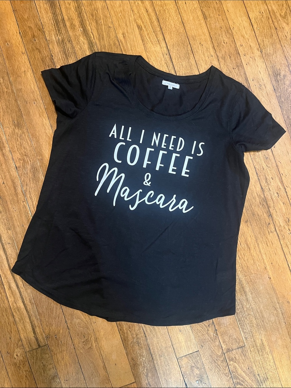 Maurices Black Tee with White Label “All I Need Is Coffee and Mascara”